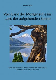 eBook: Vom Land der Morgenstille ins Land der aufgehenden Sonne