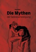 eBook: Die Mythen der Selbstverteidigung