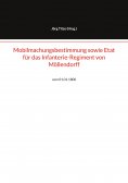 eBook: Mobilmachungsbestimmung sowie Etat für das Infanterie-Regiment von Möllendorff