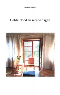 eBook: Liefde, dood en serene dagen