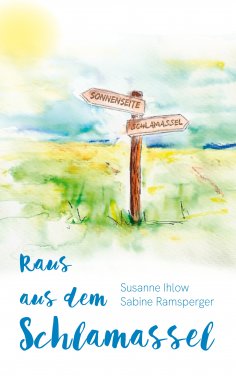 eBook: Raus aus dem Schlamassel