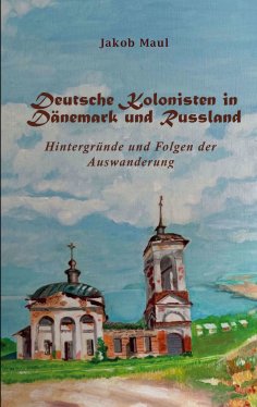 eBook: Deutsche Kolonisten in Dänemark und Russland