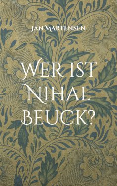 eBook: Wer ist Nihal Beuck?