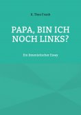 eBook: Papa, bin ich noch links?