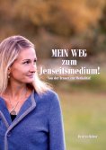 eBook: Mein Weg zum Jenseitsmedium