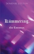 eBook: Kümmering. Ein Tonroman.
