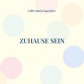 eBook: Zuhause sein