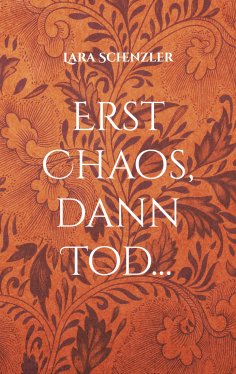 eBook: Erst Chaos, dann Tod...