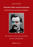 ebook: Nietzsche, Hitler und die Deutschen