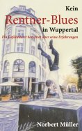 eBook: Kein Rentner-Blues in Wuppertal