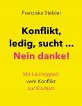 eBook: Konflikt, ledig, sucht... Nein danke!