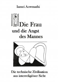 ebook: Die Frau und die Angst des Mannes