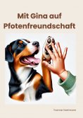 ebook: Mit Gina auf Pfotenfreundschaft