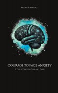 ebook: Courage to Face Anxiety