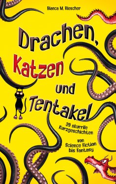 eBook: Drachen, Katzen und Tentakel