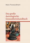 eBook: Das große Astrologische Gesundheitshandbuch