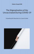 ebook: The Stigmatisation of the Unvaccinated During COVID-19