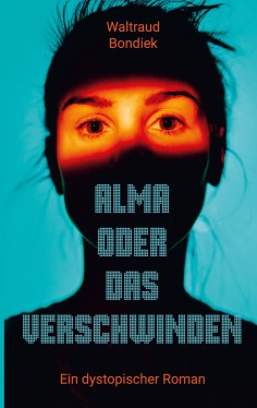 eBook: Alma oder das Verschwinden