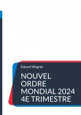 eBook: Nouvel Ordre Mondial 2024 4e trimestre