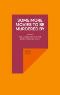ebook: Some More Movies To Be Murdered By