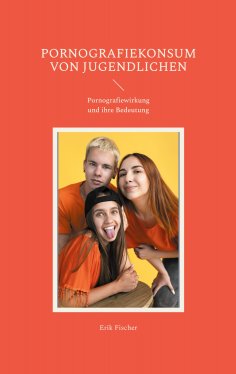 eBook: Pornografiekonsum von Jugendlichen