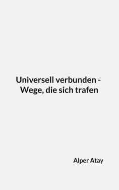 ebook: Universell verbunden - Wege, die sich trafen