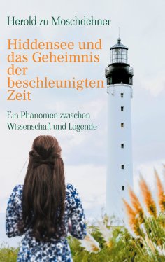 eBook: Hiddensee und das Geheimnis der beschleunigten Zeit