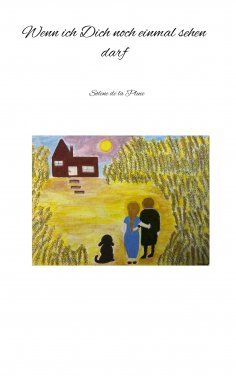eBook: Wenn ich Dich noch einmal sehen darf