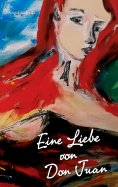 ebook: Eine Liebe von Don Juan
