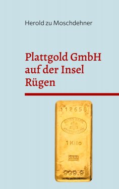 eBook: Plattgold GmbH auf der Insel Rügen