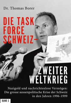 eBook: Die Task Force Schweiz - Zweiter Weltkrieg - Band 3