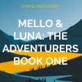 ebook: Mello & Luna: The Adventurers Book One