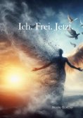 eBook: Ich. Frei. Jetzt.