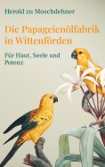 eBook: Die Papageienölfabrik in Wittenförden