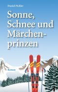 eBook: Sonne, Schnee und Märchenprinzen