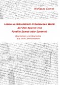 eBook: Leben im Schwäbisch-Fränkischen Wald: Auf den Spuren von Familie Semet oder Sammet