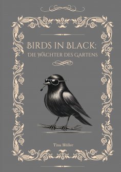 eBook: Birds in Black: Die Wächter des Gartens