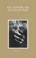eBook: Die Geister, die ich nicht rief