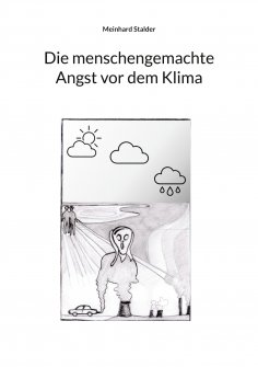 ebook: Die menschengemachte Angst vor dem Klima
