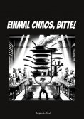 eBook: Einmal Chaos, bitte!