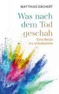 ebook: Was nach dem Tod geschah