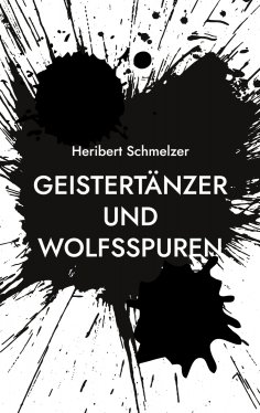 eBook: Geistertänzer und Wolfsspuren