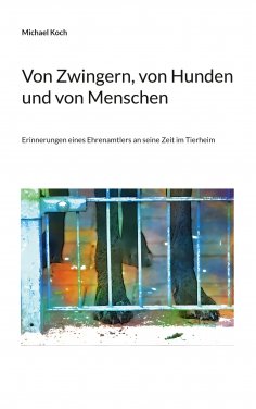 eBook: Von Zwingern, von Hunden und von Menschen