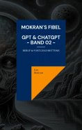 eBook: Mokran´s Fibel - GPT & ChatGPT - Band 02 -