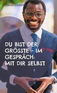 eBook: Du bist der Grösste - Im Gespräch mit dir selbst