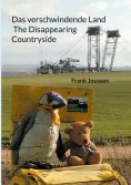 eBook: Das verschwindende Land - The Disappearing Countryside