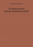 eBook: 10. Bubenreuther Literaturwettbewerb 2024
