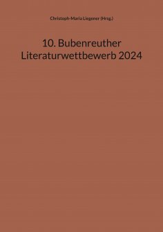 eBook: 10. Bubenreuther Literaturwettbewerb 2024