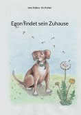 eBook: Egon findet sein Zuhause