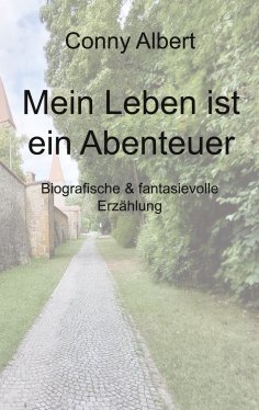 eBook: Mein Leben ist ein Abenteuer